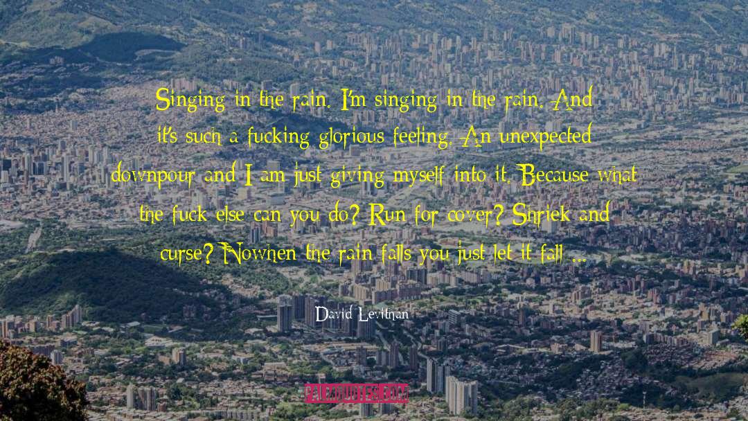 Singing In The Rain quotes by David Levithan