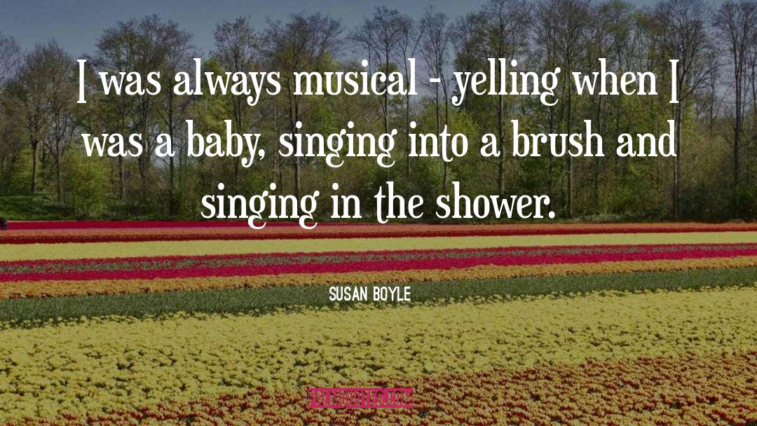 Singing In The Shower quotes by Susan Boyle