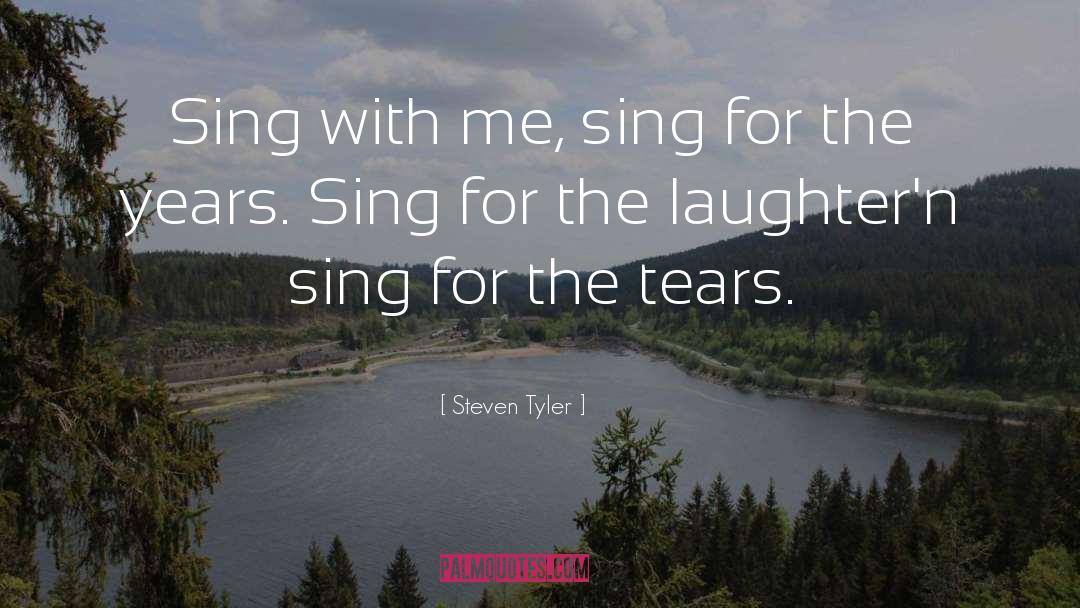 Singing quotes by Steven Tyler