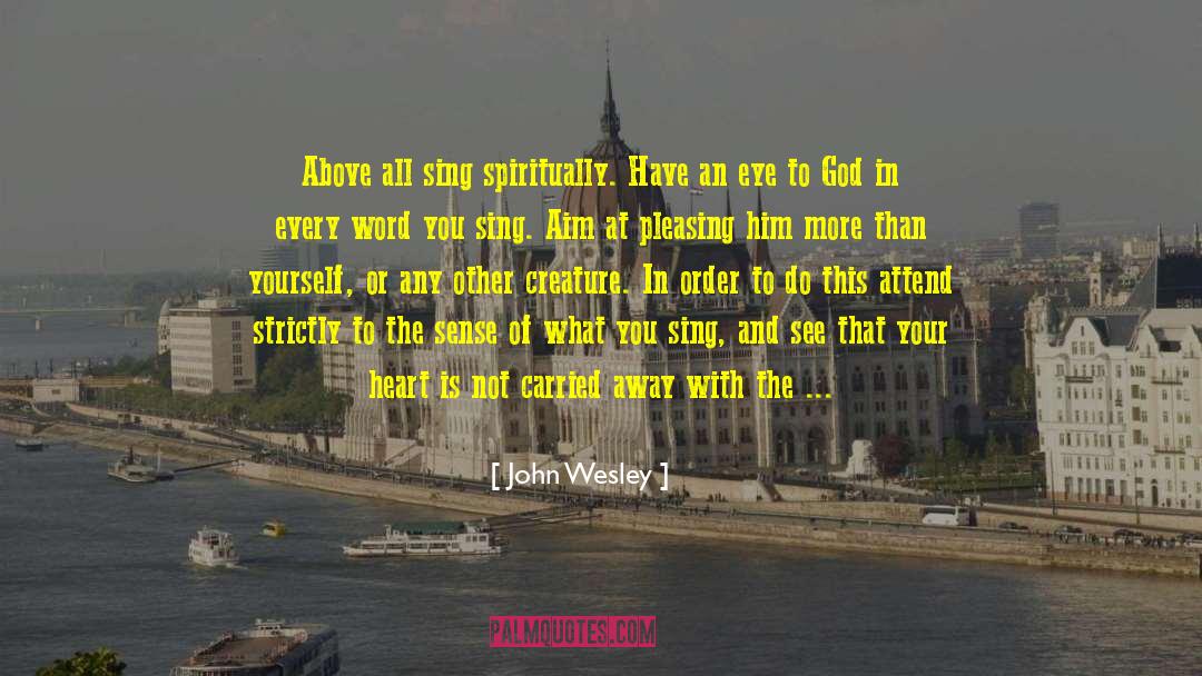 Singing Songs quotes by John Wesley