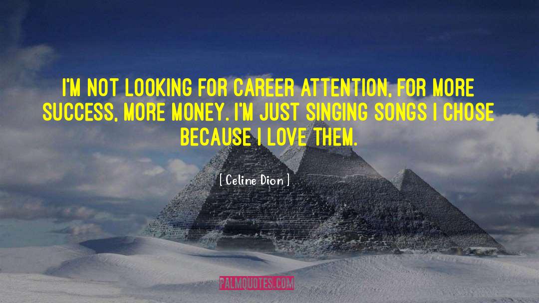 Singing Songs quotes by Celine Dion