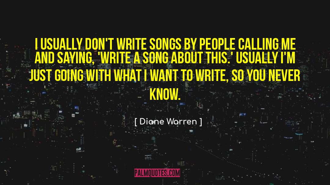 Singing Songs quotes by Diane Warren