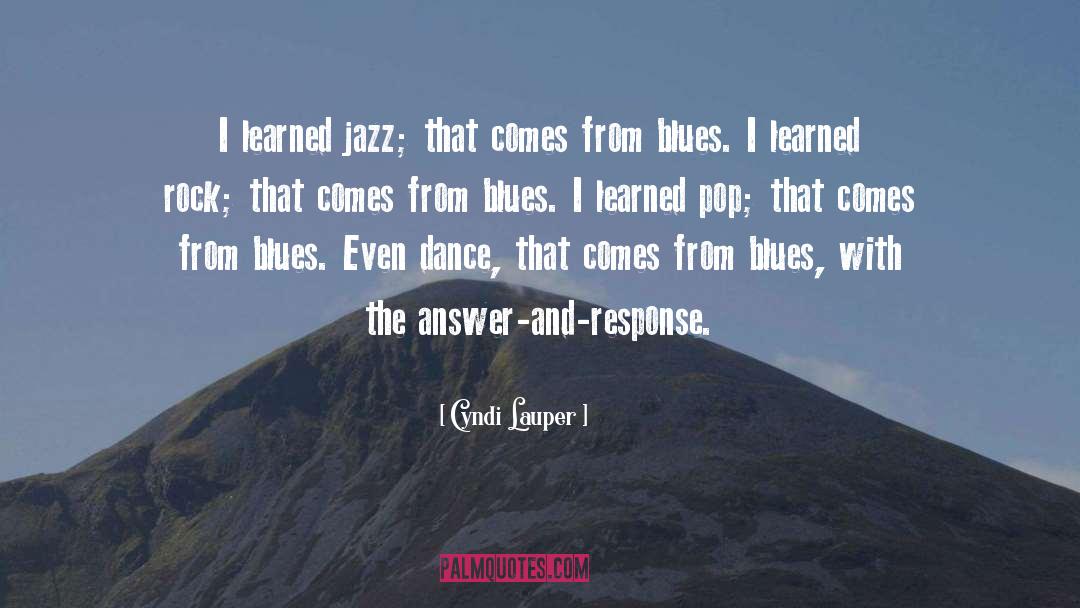 Singing The Blues quotes by Cyndi Lauper