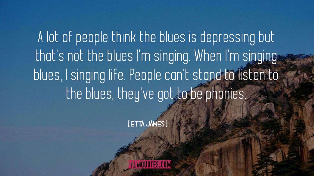 Singing The Blues quotes by Etta James