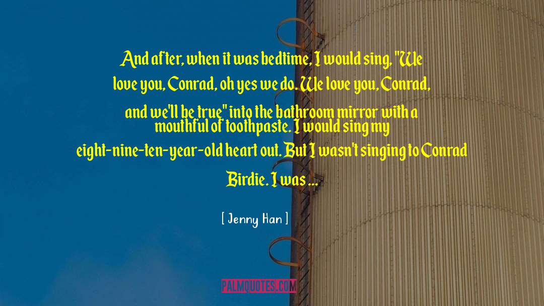 Singing The Blues quotes by Jenny Han