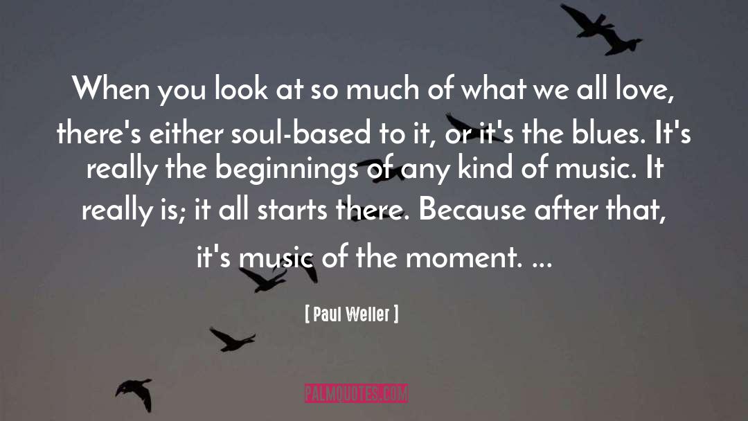 Singing The Blues quotes by Paul Weller