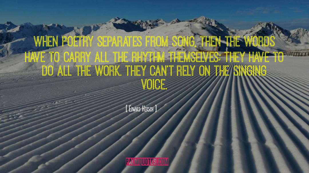 Singing Voice quotes by Edward Hirsch