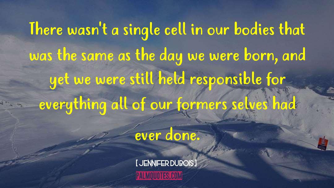 Single Cell quotes by Jennifer DuBois