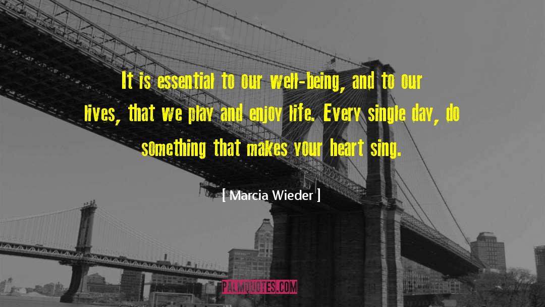 Single Day quotes by Marcia Wieder