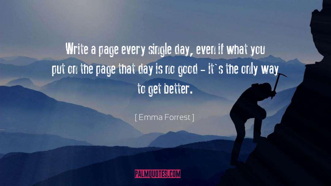 Single Day quotes by Emma Forrest
