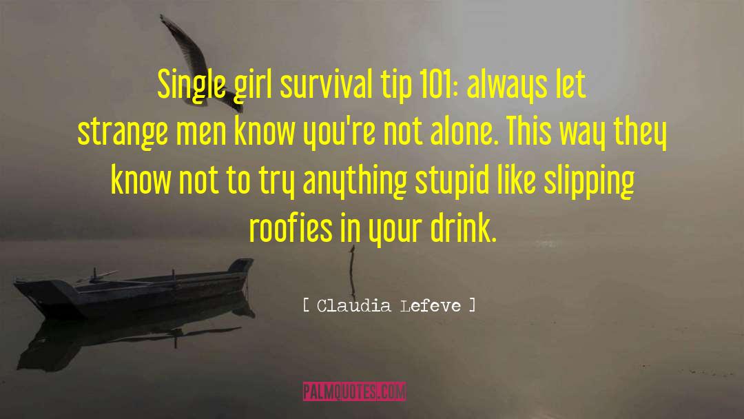 Single Girl quotes by Claudia Lefeve