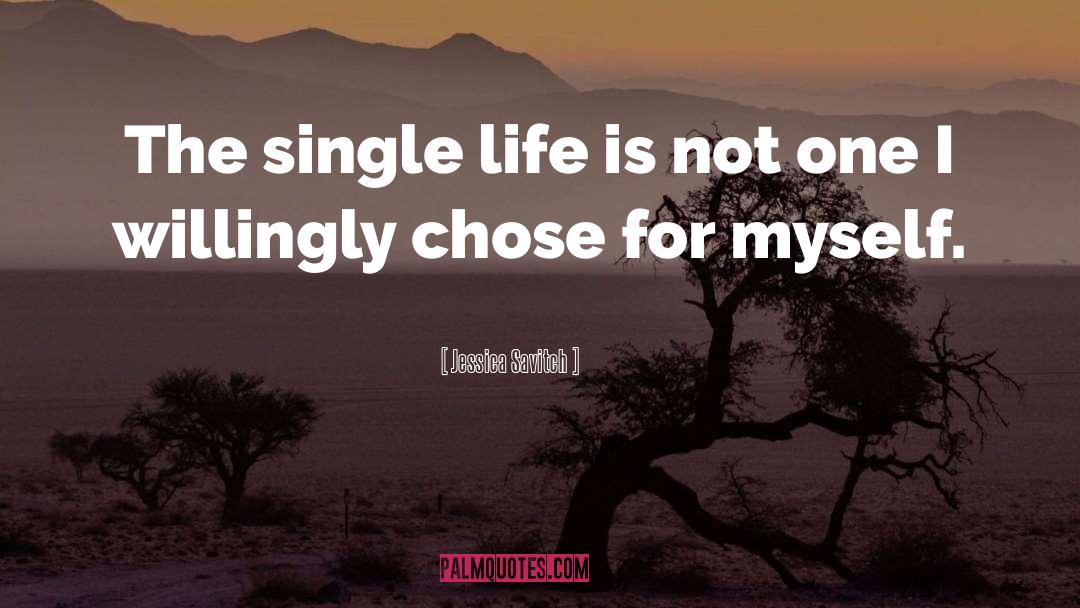 Single Life quotes by Jessica Savitch