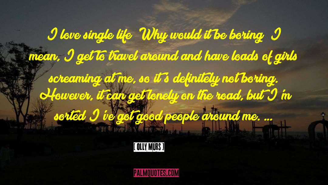 Single Life quotes by Olly Murs