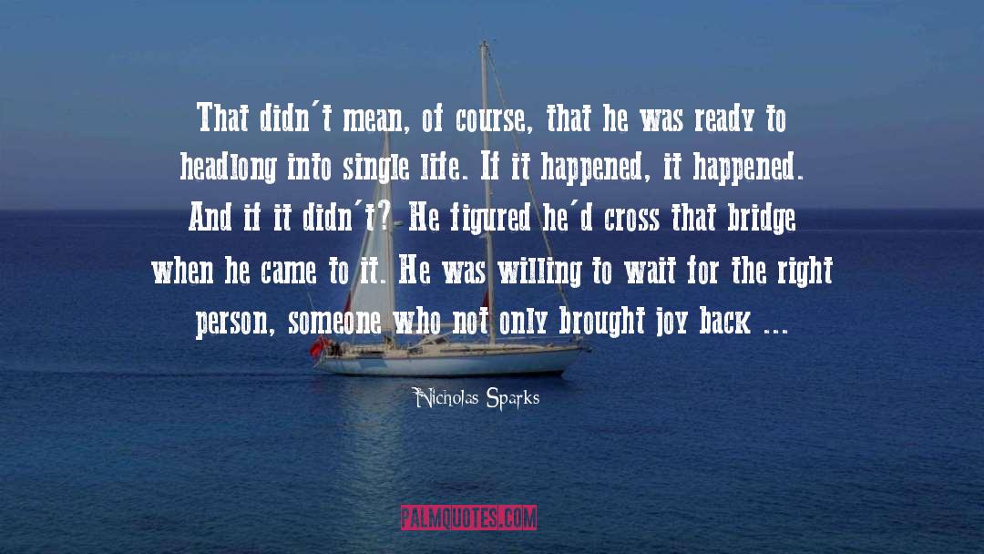 Single Life quotes by Nicholas Sparks