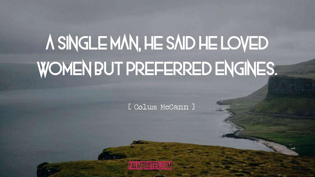 Single Man quotes by Colum McCann