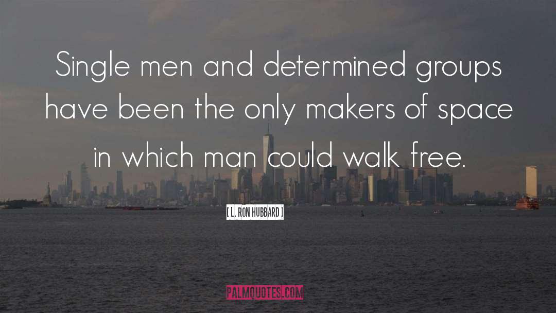 Single Men quotes by L. Ron Hubbard