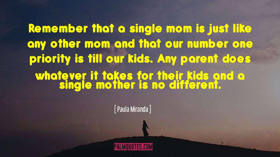 Single Mom quotes by Paula Miranda