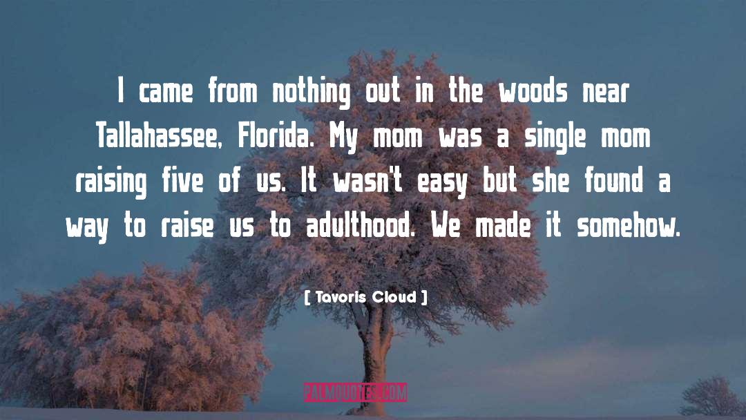 Single Mom quotes by Tavoris Cloud