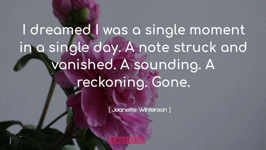 Single Moment quotes by Jeanette Winterson