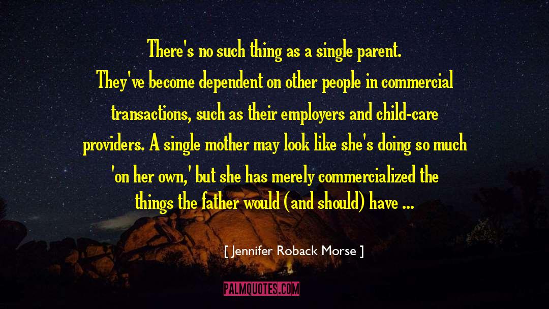 Single Mother quotes by Jennifer Roback Morse