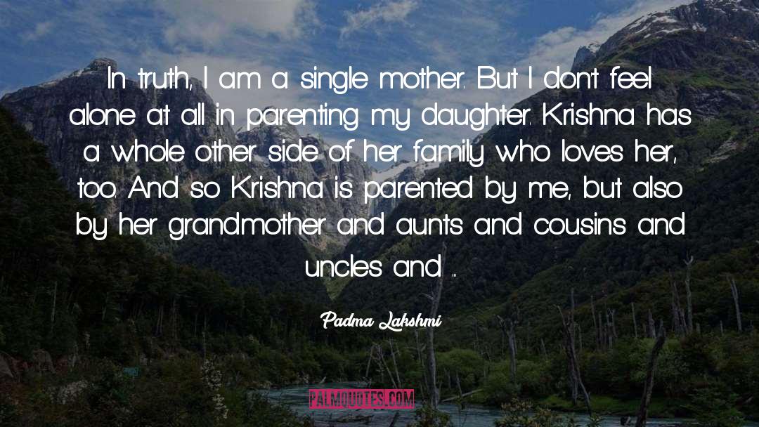 Single Mother quotes by Padma Lakshmi