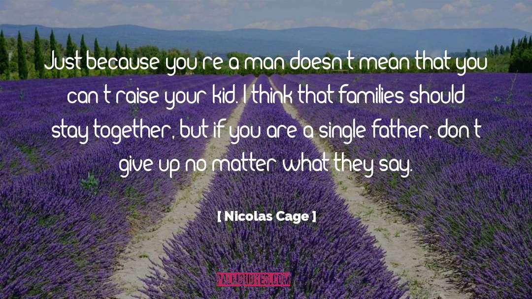 Single Motherhood quotes by Nicolas Cage