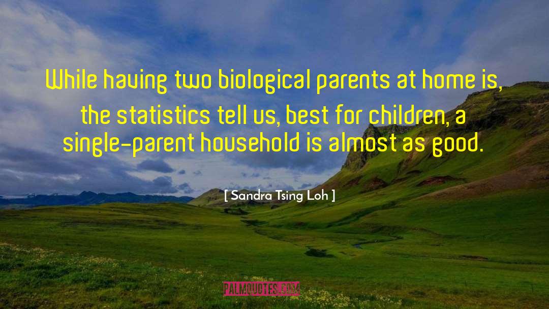 Single Parent quotes by Sandra Tsing Loh