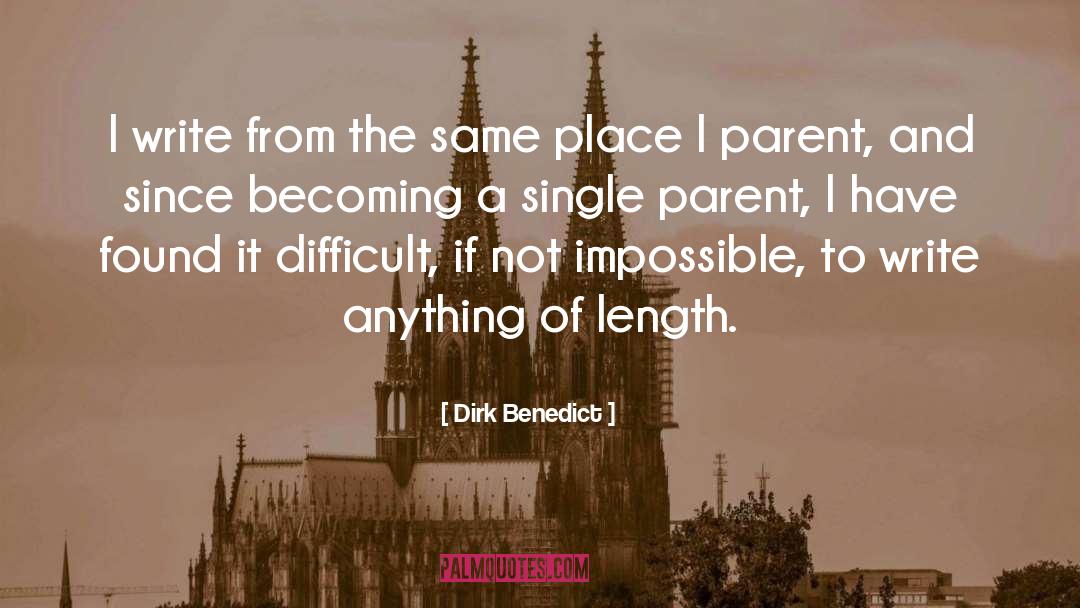 Single Parent quotes by Dirk Benedict