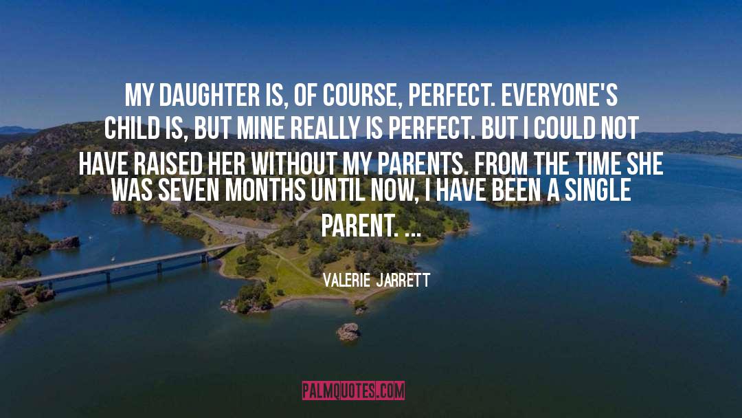 Single Parent quotes by Valerie Jarrett