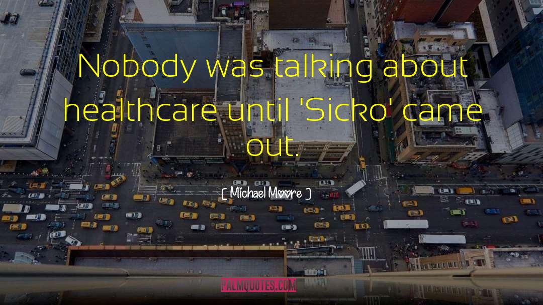 Single Payer Healthcare quotes by Michael Moore