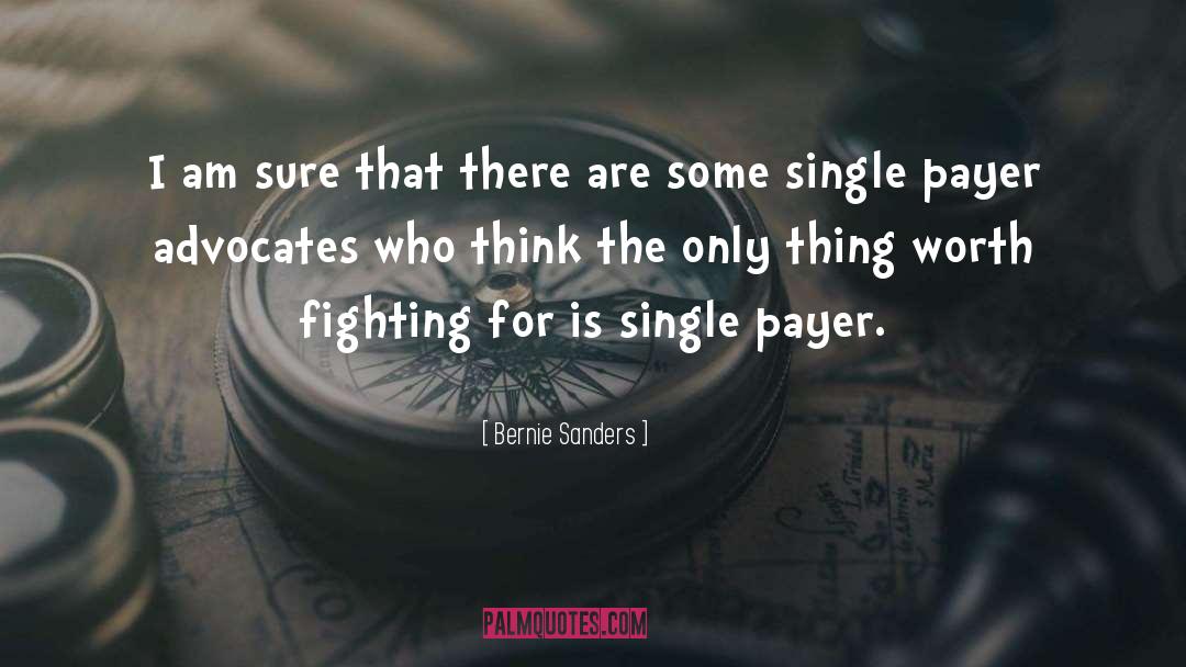 Single Payer Healthcare quotes by Bernie Sanders
