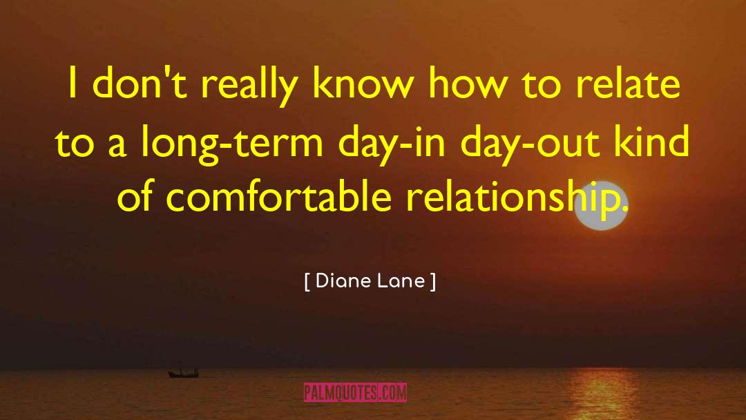Single Relationship quotes by Diane Lane