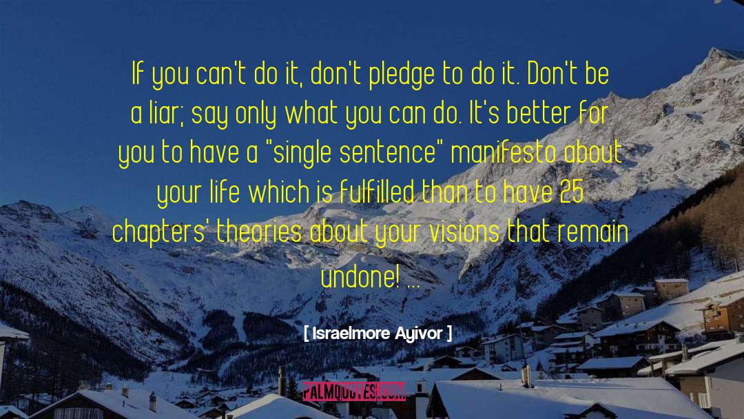 Single Sentence quotes by Israelmore Ayivor