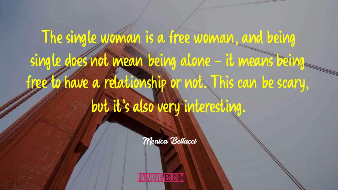 Single Woman quotes by Monica Bellucci