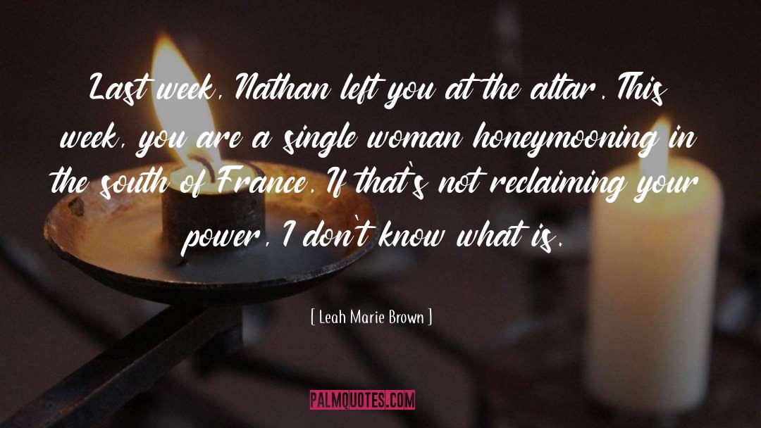 Single Woman quotes by Leah Marie Brown