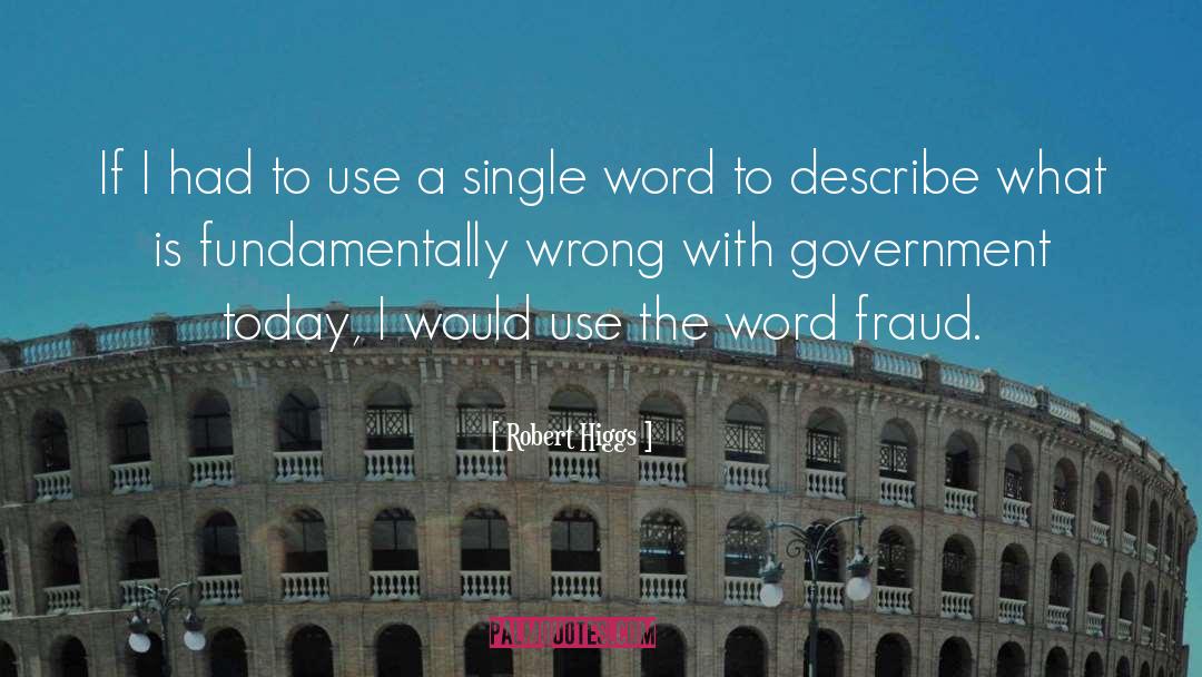 Single Word quotes by Robert Higgs