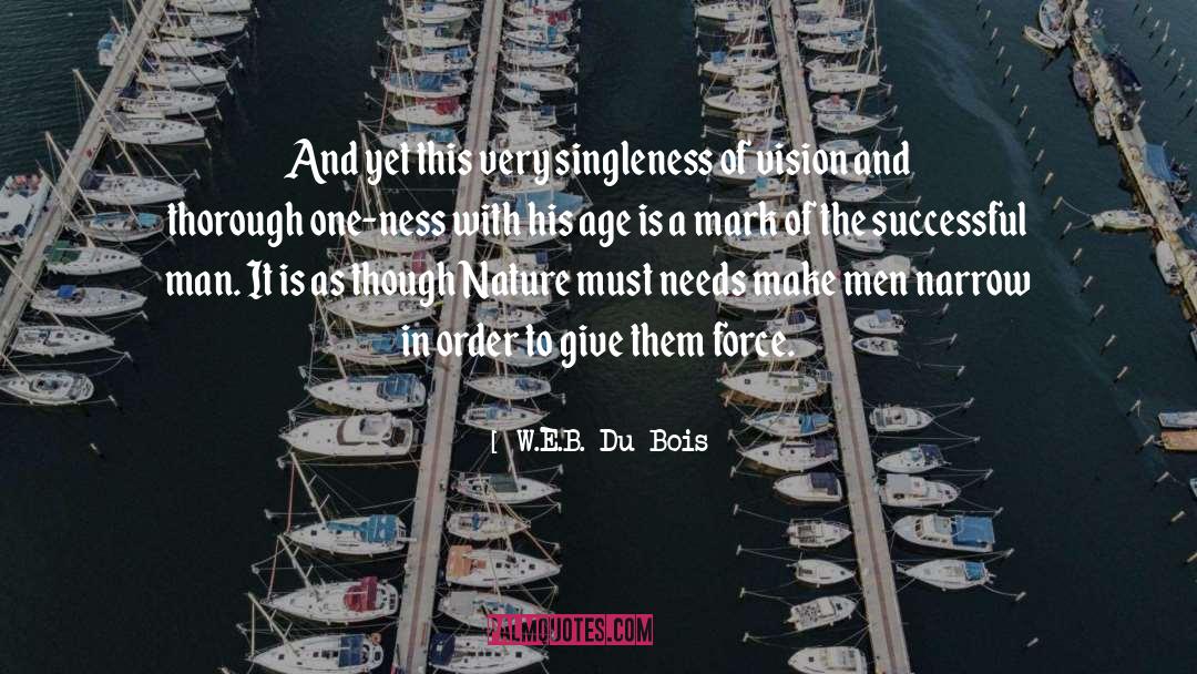 Singleness quotes by W.E.B. Du Bois