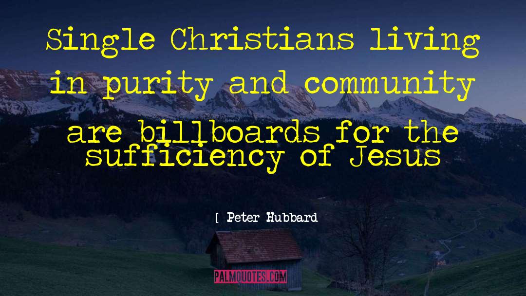 Singleness quotes by Peter Hubbard