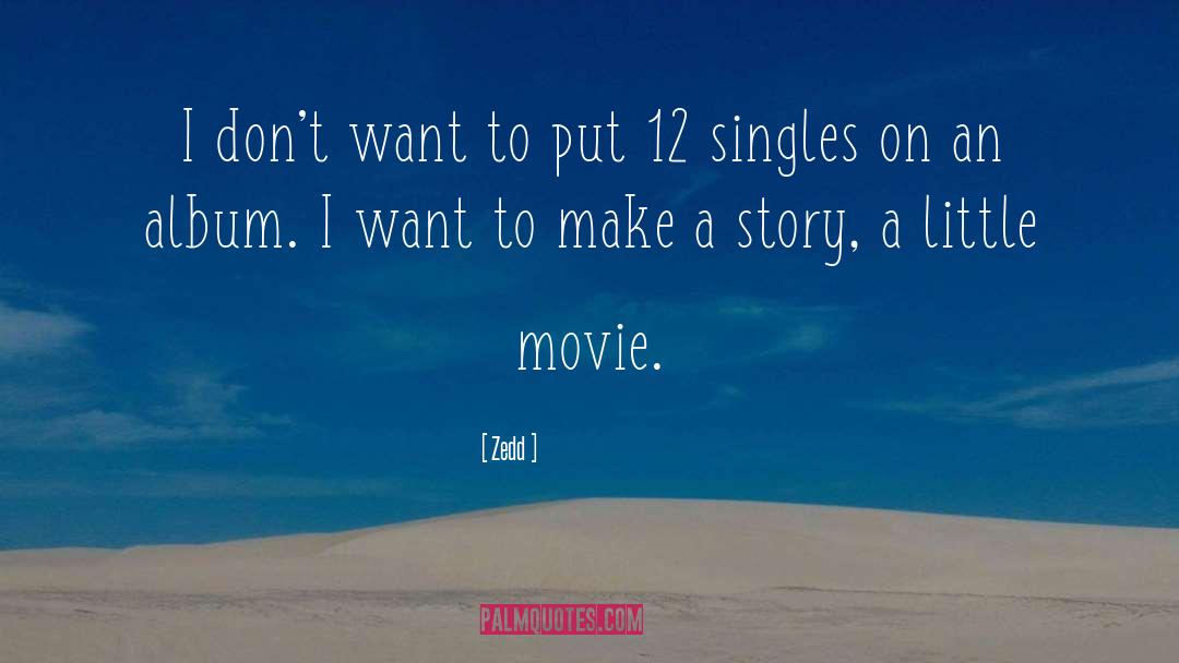 Singles quotes by Zedd