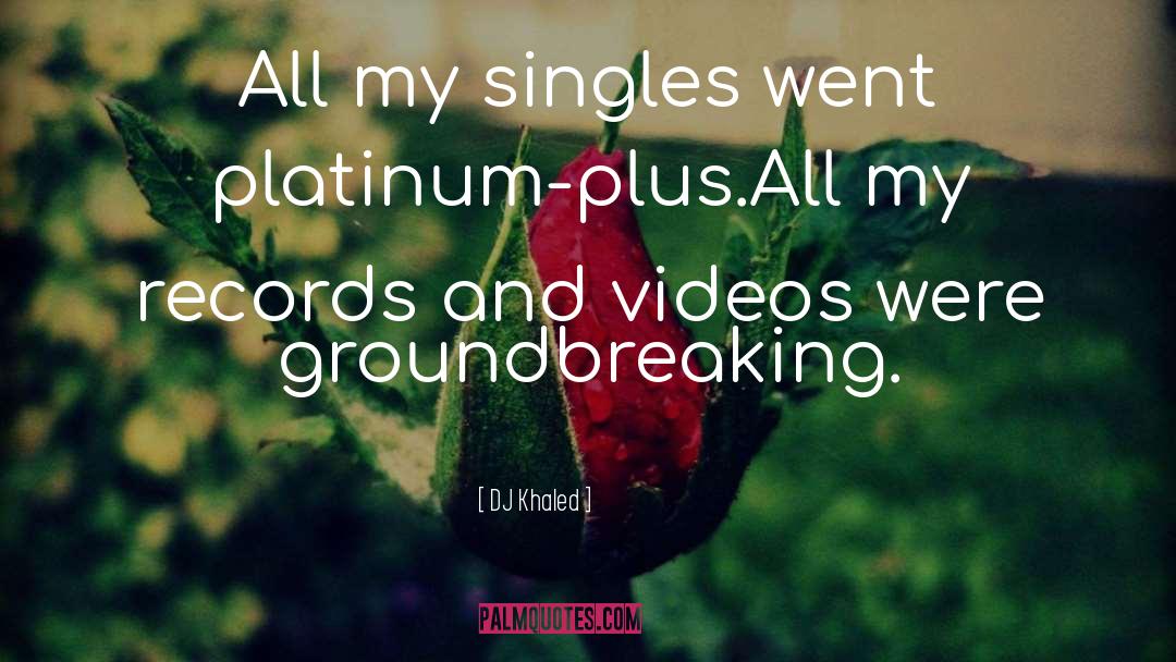 Singles quotes by DJ Khaled