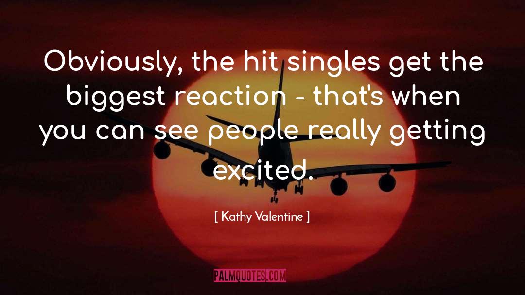 Singles quotes by Kathy Valentine