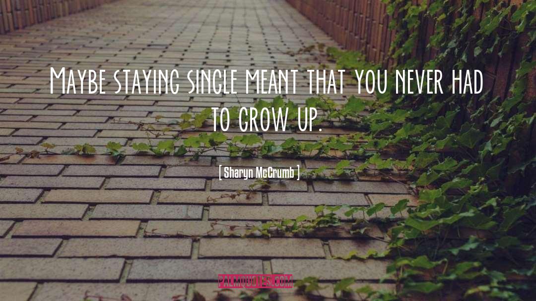 Singles quotes by Sharyn McCrumb