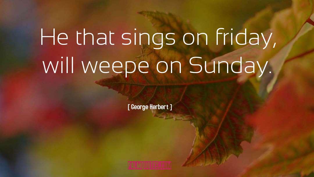 Sings quotes by George Herbert