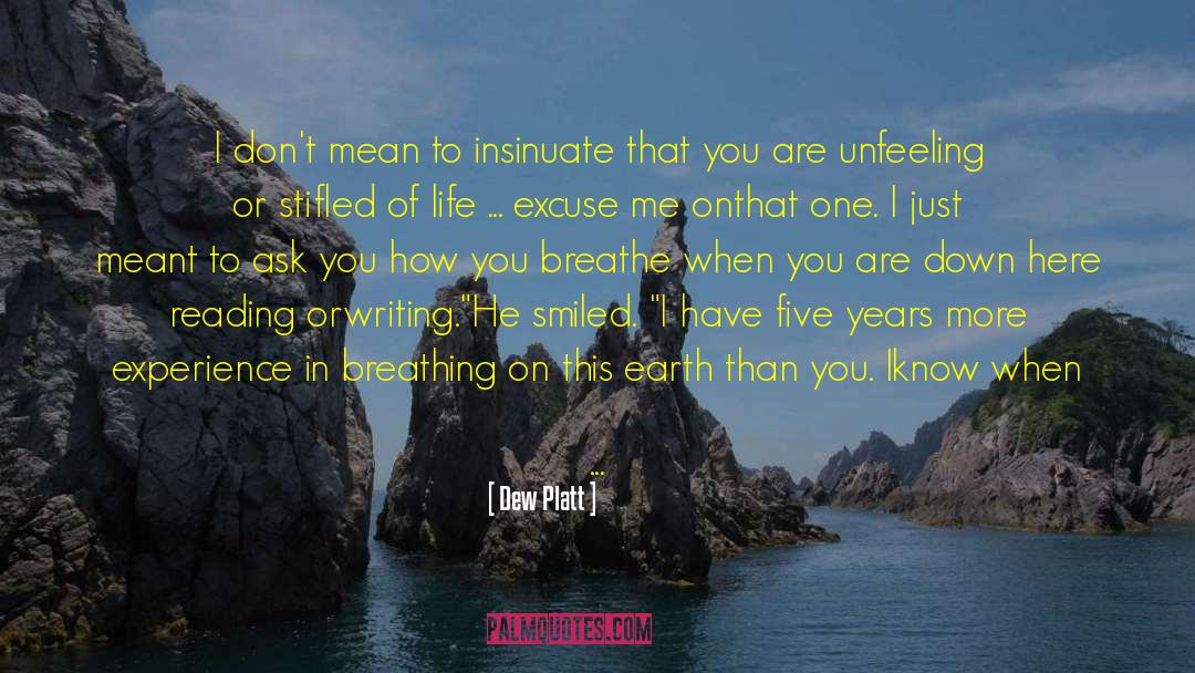 Singularity In Life quotes by Dew Platt