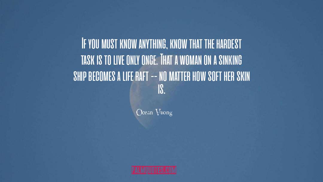 Sinking Ship quotes by Ocean Vuong