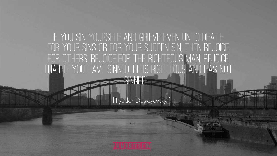 Sinned quotes by Fyodor Dostoyevsky