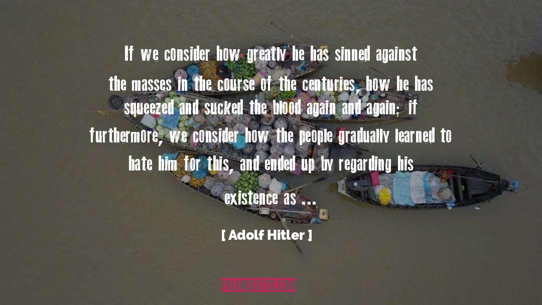Sinned quotes by Adolf Hitler