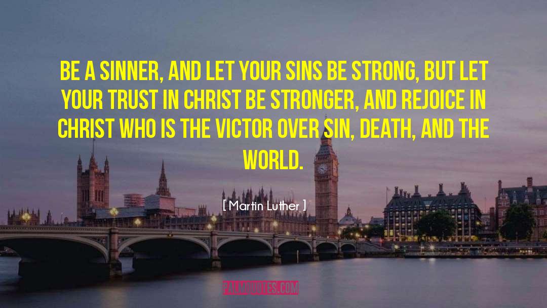 Sinner quotes by Martin Luther