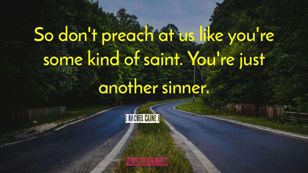 Sinner quotes by Rachel Caine