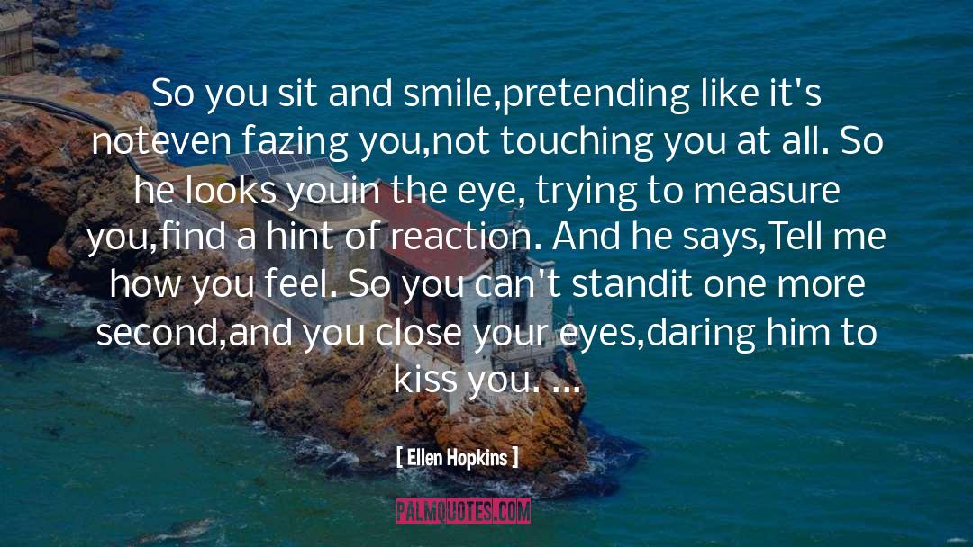 Sinners Like Me quotes by Ellen Hopkins